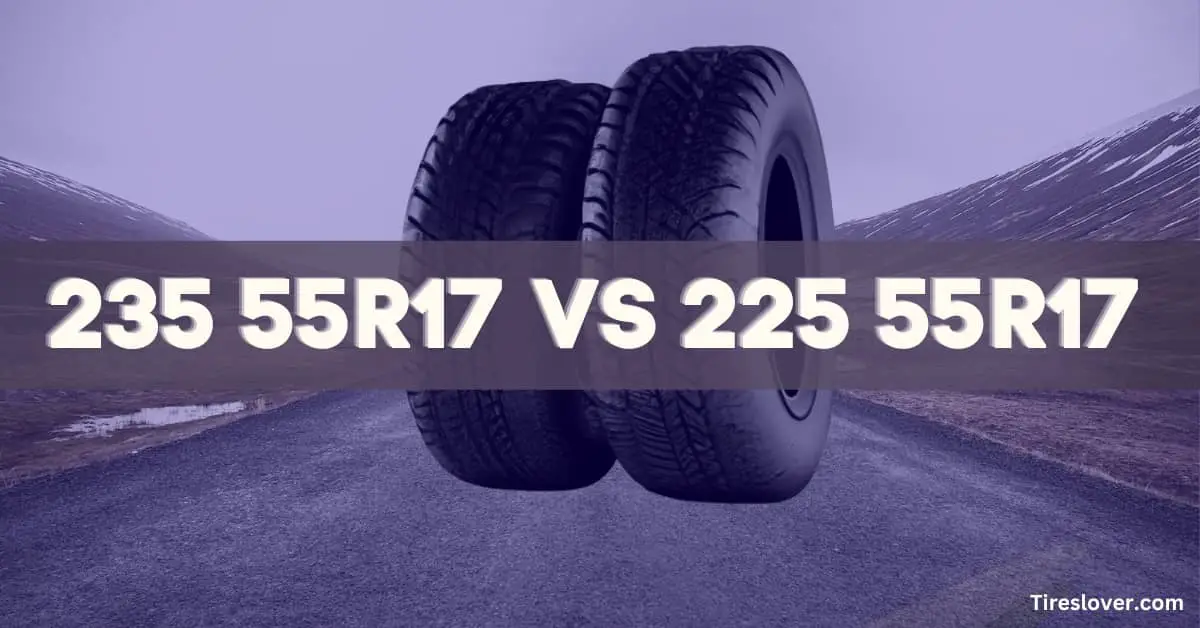 235 55r17 vs 225 55r17