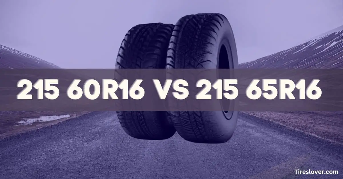 215 60R16 Vs 215 65R16