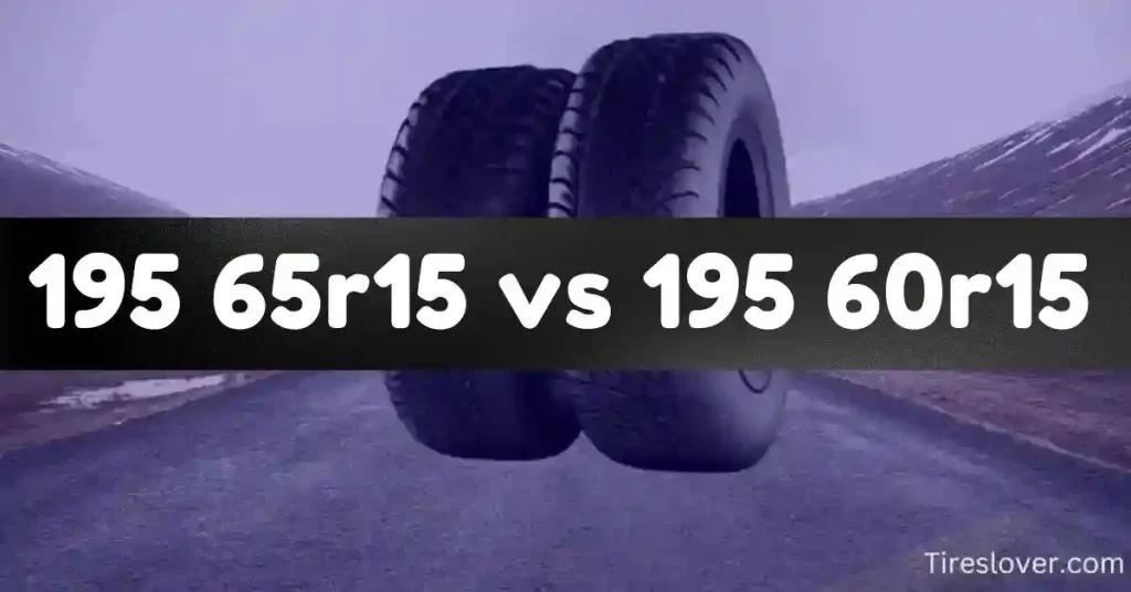 195 65r15 vs 195 60r15 Tire Size