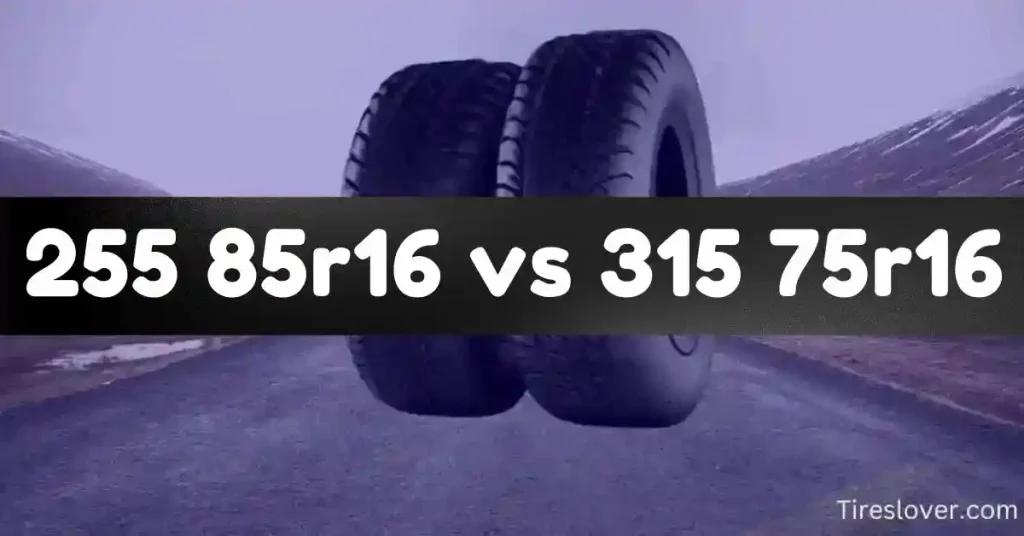 255 85r16 vs 315 75r16 Tire Size