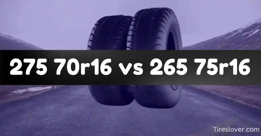 275 70r16 vs 265 75r16 Tire Size