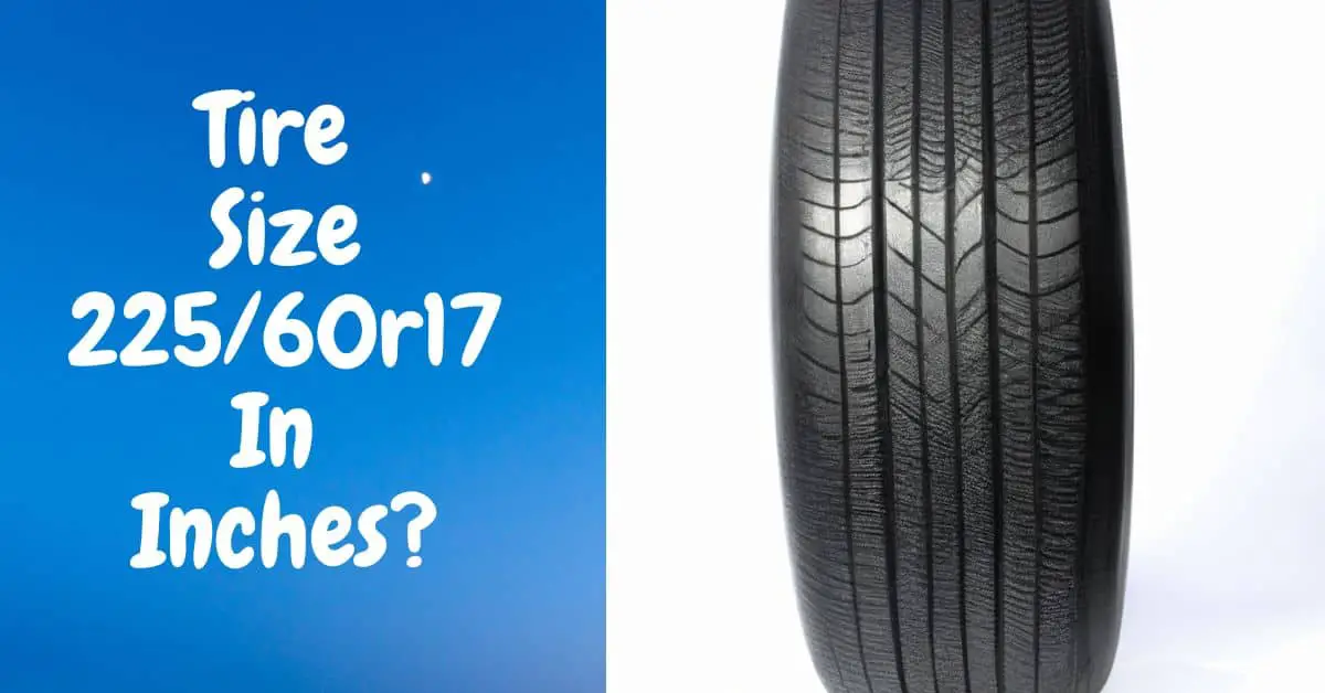 Tire Size 22560r17 In Inches