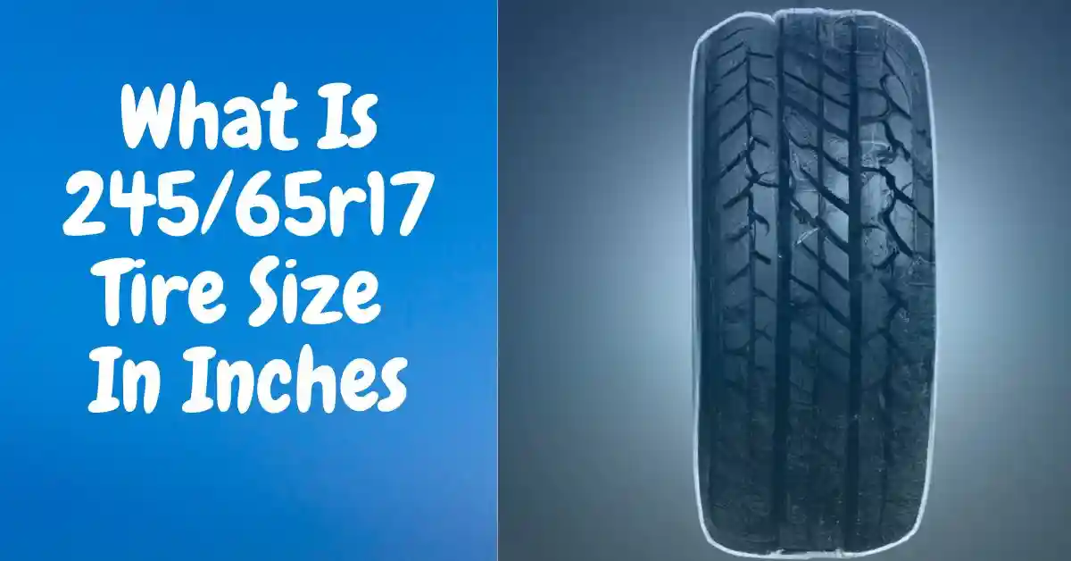 What Is 24565r17 Tire Size In Inches