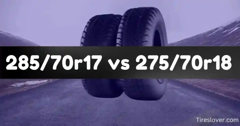 28570r17 vs 27570r18 Tire Size