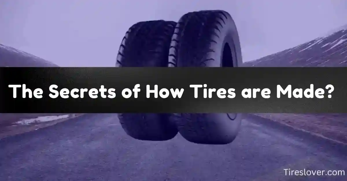 How Tires are Made
