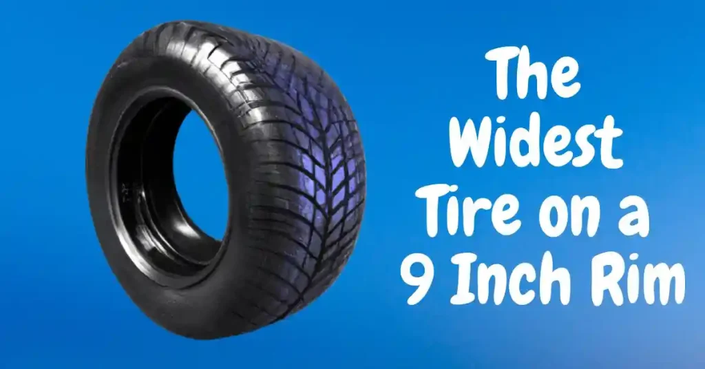 The Widest Tire on a 9 Inch Rim