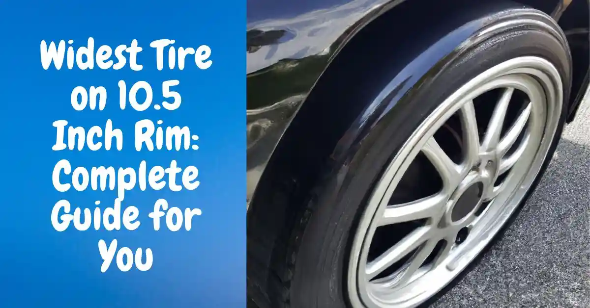 Widest Tire on 10.5 Inch Rim
