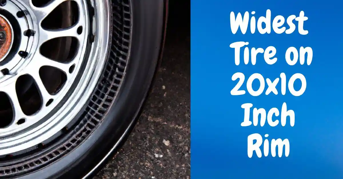 Widest Tire on 20x10 Inch Rim